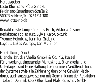 Herausgeber: Lotto Rheinland Pfalz GmbH, Ferdinand Sauerbruch Stra e 2, 56073 Koblenz, Tel. 0261 94 380 www.lotto rlp...