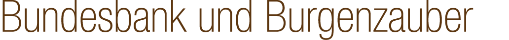 Bundesbank und Burgenzauber