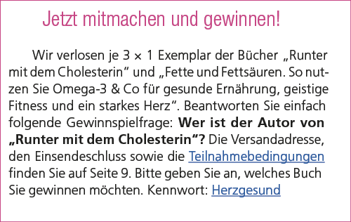 Jetzt mitmachen und gewinnen! Wir verlosen je 3 × 1 Exemplar der B cher „Runter mit dem Cholesterin“ und „Fette und F...