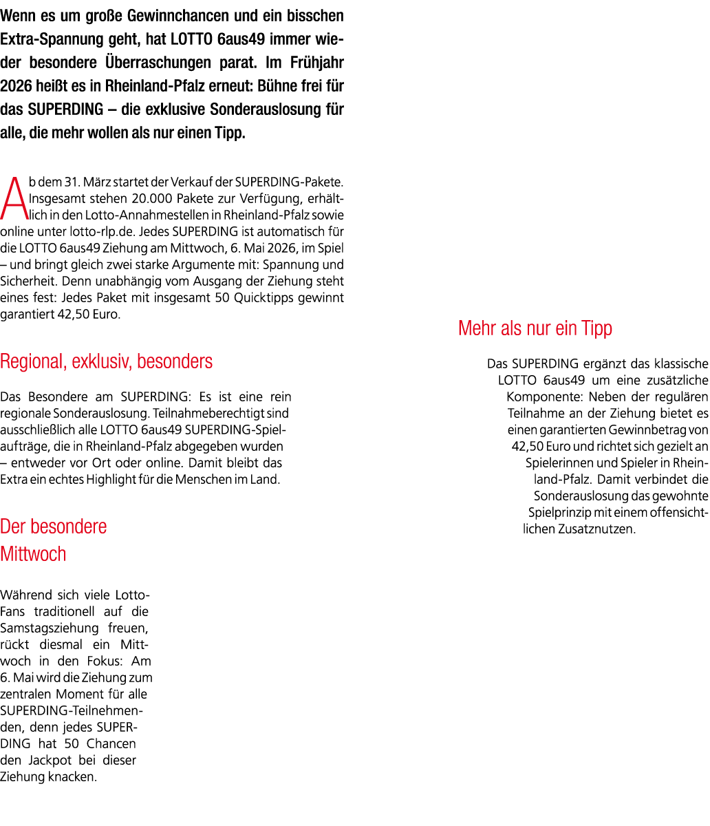 Wenn es um gro e Gewinnchancen und ein bisschen Extra Spannung geht, hat LOTTO 6aus49 immer wieder besondere berrasc...