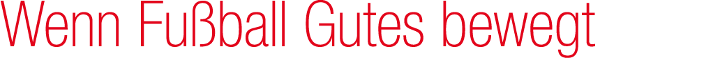 Wenn Fu ball Gutes bewegt 