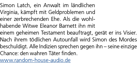 Simon Latch, ein Anwalt im l ndlichen Virginia, k mpft mit Geldproblemen und einer zerbrechenden Ehe. Als die wohlhab...
