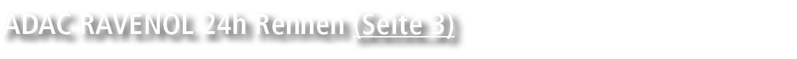ADAC RAVENOL 24h Rennen (Seite 3)