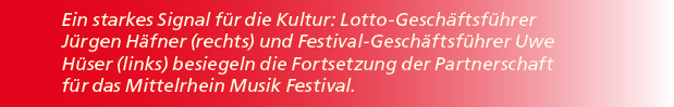 Ein starkes Signal f r die Kultur: Lotto Gesch ftsf hrer J rgen H fner (rechts) und Festival Gesch ftsf hrer Uwe H se...