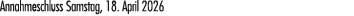 Annahmeschluss Samstag, 18. April 2026