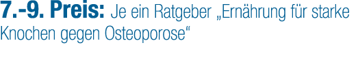 7. 9. Preis: Je ein Ratgeber „Ern hrung f r starke Knochen gegen Osteoporose“
