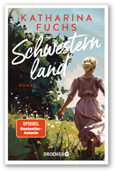 Das Bild zeigt das Cover eines Romans. Oben steht in gro en roten Gro buchstaben der Name „KATHARINA FUCHS“. In der Mitte ist der Titel „Schwesternland“ in gro er wei er, handschriftlicher Schrift zu sehen; darunter links steht klein „ROMAN“. Die Illustration zeigt eine Frau von hinten in einem hellen Kleid, die durch eine sonnige Wiese mit wei en Bl ten l uft; links dominiert ein gro er, dunkler gr ner Baum, dar ber ein blauer Himmel. Unten links steht in einem orangefarbenen Kasten „SPIEGEL Bestseller-Autorin“, und unten mittig ist das Verlagslogo „DROEMER“ abgedruckt.