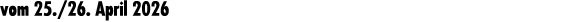 vom 25./26. April 2026