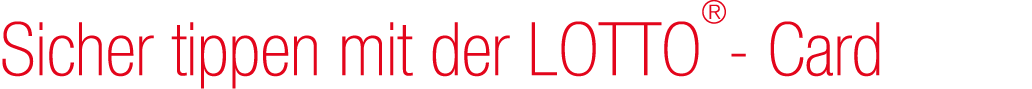 Sicher tippen mit der LOTTO® Card