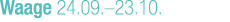 Waage 24.09.–23.10.