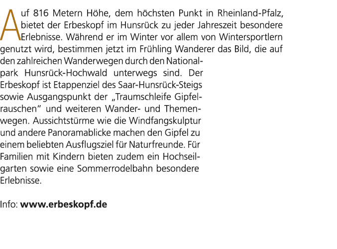 Auf 816 Metern H he, dem h chsten Punkt in Rheinland Pfalz, bietet der Erbeskopf im Hunsr ck zu jeder Jahreszeit beso...