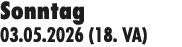 Sonntag 03.05.2026 (18. VA)