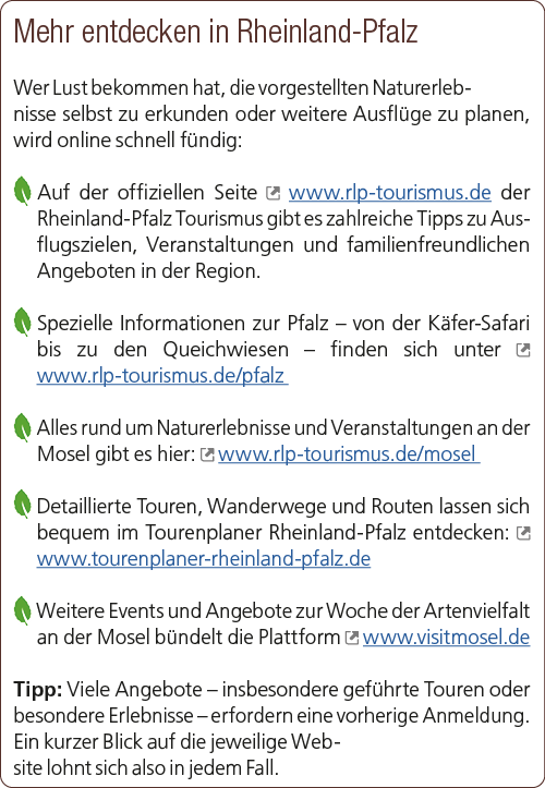 Mehr entdecken in Rheinland Pfalz Wer Lust bekommen hat, die vorgestellten Naturerlebnisse selbst zu erkunden oder we...
