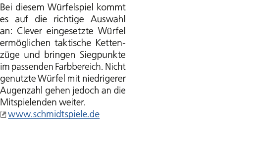 Bei diesem W rfelspiel kommt es auf die richtige Auswahl an: Clever eingesetzte W rfel erm glichen taktische Kettenz ...