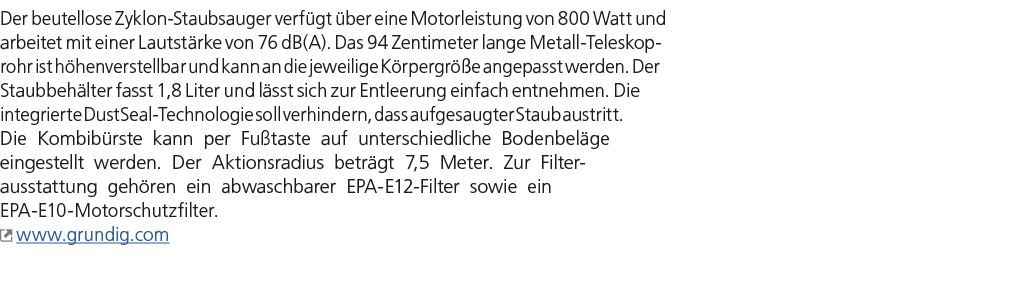 Der beutellose Zyklon Staubsauger verf gt ber eine Motorleistung von 800 Watt und arbeitet mit einer Lautst rke von ...