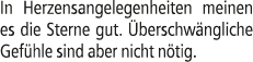 In Herzensangelegenheiten meinen es die Sterne gut. berschw ngliche Gef hle sind aber nicht n tig.