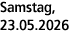 Samstag, 23.05.2026