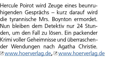 Hercule Poirot wird Zeuge eines beunruhigenden Gespr chs – kurz darauf wird die tyrannische Mrs. Boynton ermordet. Nu...