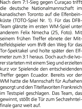 Nach dem 7:1 Sieg gegen Cura ao trifft die deutsche Nationalmannschaft im kanadischen Toronto auf die Elfenbeink ste ...