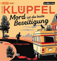 Das Cover zeigt einen gezeichneten Menschen mit Rucksack, der auf einer Stra e neben einem Wohnmobil mit einem Besen steht, w hrend ein Vogel auf dem Dach sitzt, umgeben von B umen und einem Haus im Hintergrund, mit dem Titel „Mord ist die beste Beseitigung“ von Volker Kl pfel. Beschreibung von KI generiert