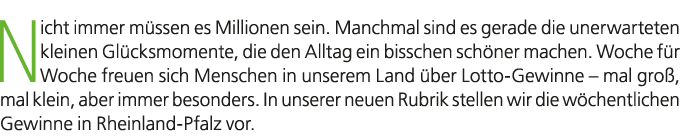 Nicht immer m ssen es Millionen sein. Manchmal sind es gerade die unerwarteten kleinen Gl cksmomente, die den Alltag ...