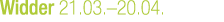 Widder 21.03.–20.04.
