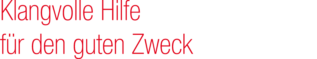 Klangvolle Hilfe f r den guten Zweck
