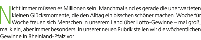 Nicht immer m ssen es Millionen sein. Manchmal sind es gerade die unerwarteten kleinen Gl cksmomente, die den Alltag ...