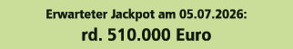 Erwarteter Jackpot am 05.07.2026: rd. 510.000 Euro