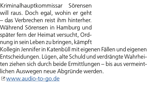 Kriminalhauptkommissar S rensen will raus. Doch egal, wohin er geht – das Verbrechen reist ihm hinterher. W hrend S r...