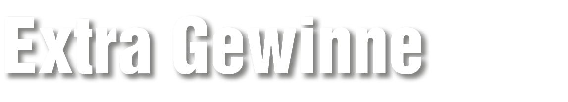 Extra Gewinne