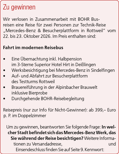 Zu gewinnen Wir verlosen in Zusammenarbeit mit BOHR Busreisen eine Reise f r zwei Personen zur Technik Reise „Mercede...