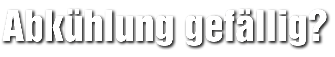 Abk hlung gef llig?