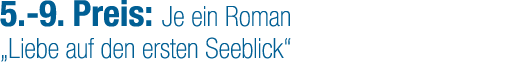 5. 9. Preis: Je ein Roman „Liebe auf den ersten Seeblick“ 