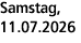 Samstag, 11.07.2026