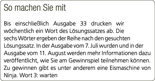 So machen Sie mit Bis einschlie lich Ausgabe 33 drucken wir w chentlich ein Wort des L sungssatzes ab. Die sechs W rt...