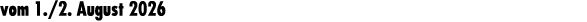vom 1./2. August 2026
