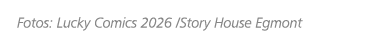 Fotos: Lucky Comics 2026 /Story House Egmont
