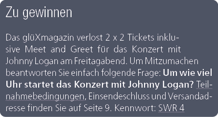 Zu gewinnen Das gl Xmagazin verlost 2 x 2 Tickets inklusive Meet and Greet f r das Konzert mit Johnny Logan am Freita...