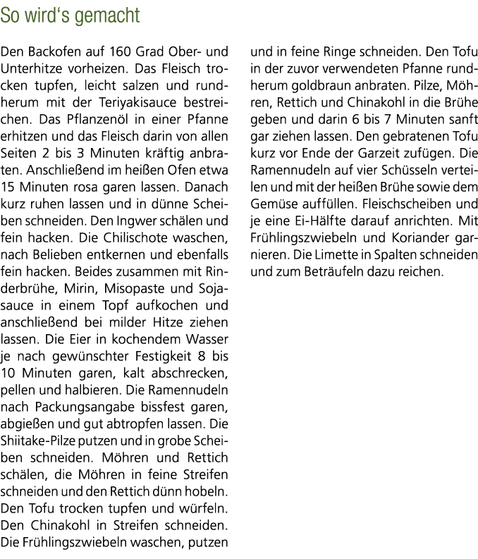 So wird‘s gemacht Den Backofen auf 160 Grad Ober und Unterhitze vorheizen. Das Fleisch trocken tupfen, leicht salzen ...