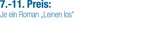 7. 11. Preis: Je ein Roman „Leinen los“