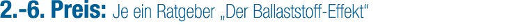 2. 6. Preis: Je ein Ratgeber „Der Ballaststoff Effekt“