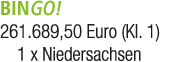 BINGO! 261.689,50 Euro (Kl. 1) 1 x Niedersachsen 
