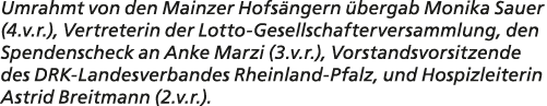 Umrahmt von den Mainzer Hofs ngern bergab Monika Sauer (4.v.r.), Vertreterin der Lotto Gesellschafterversammlung, de...