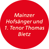 Mainzer Hofs nger und 1. Tenor Thomas Bietz
