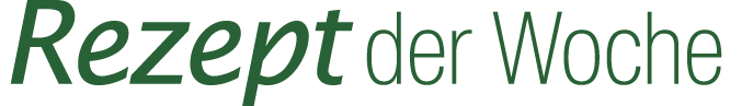 Rezept der Woche