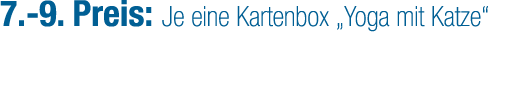 7. 9. Preis: Je eine Kartenbox „Yoga mit Katze“
