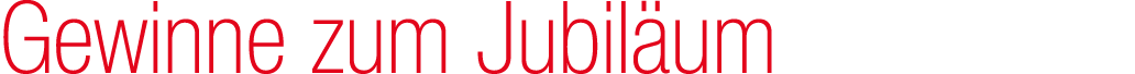 Gewinne zum Jubil um