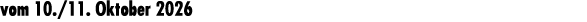 vom 10./11. Oktober 2026
