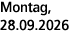 Montag, 28.09.2026